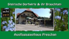 Steirischer Dorfwirt „Ausflugsgasthaus Preschan“