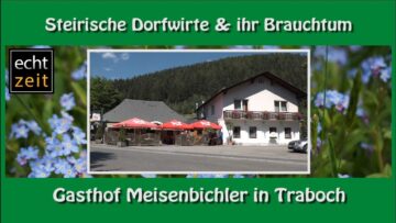 Steirischer Dorfwirt „Gasthof Meisenbichler“ in Traboch